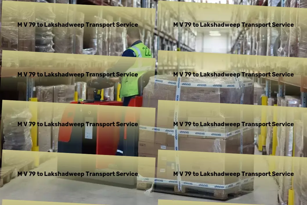 M V 79 to Lakshadweep Transport Local goods delivery