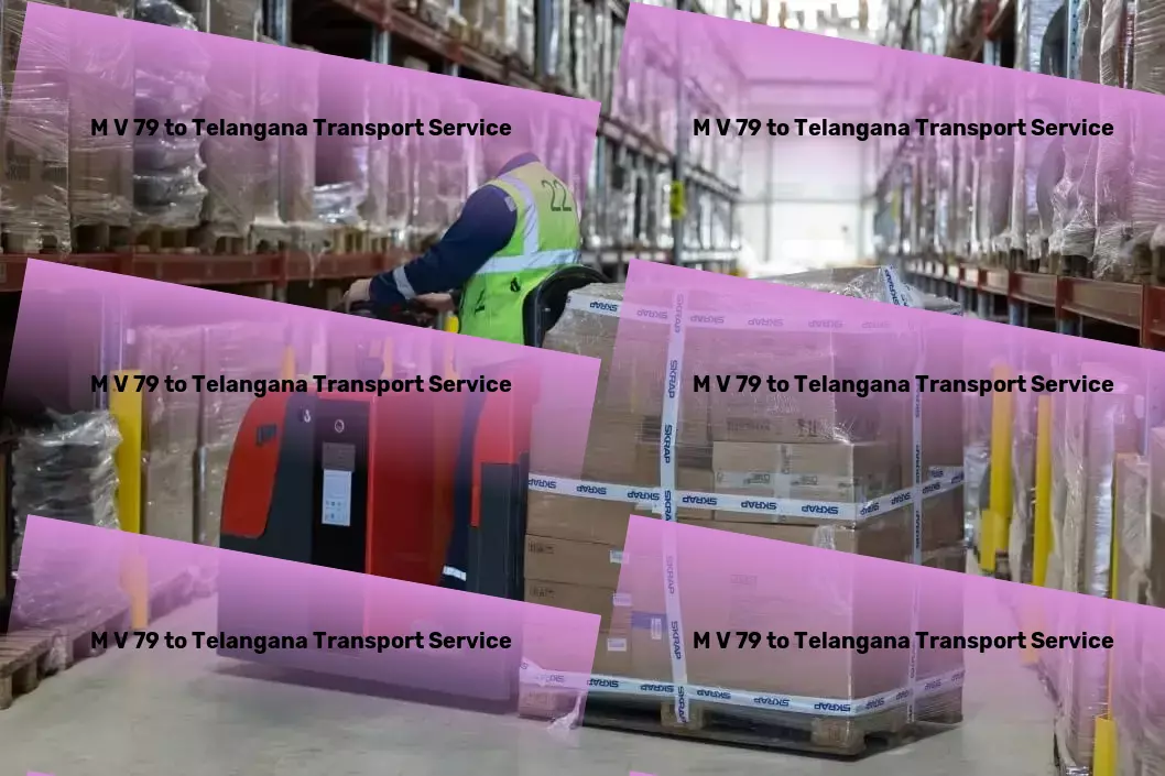 M V 79 to Telangana Transport Nationwide cargo shipment