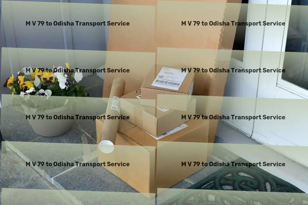 M V 79 to Odisha Transport Transform your transport strategy with our insights in India! - Efficient moving solutions