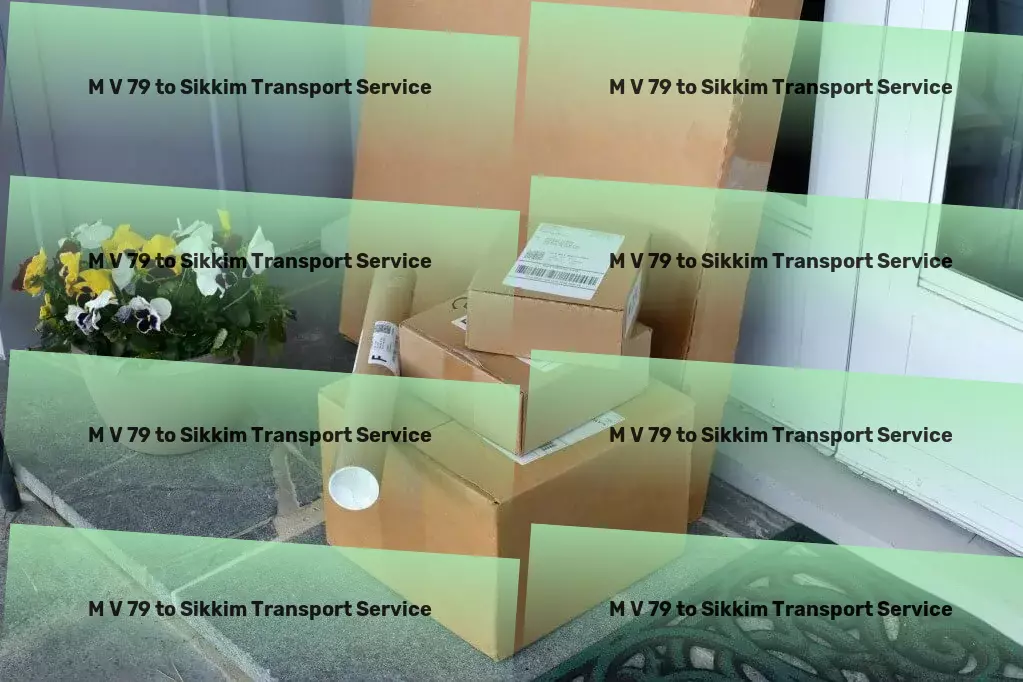 M V 79 to Sikkim Transport Furniture transport solutions