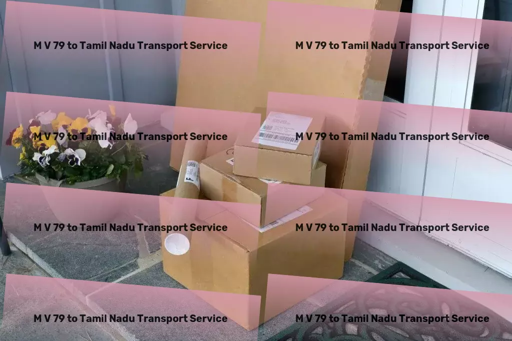 M V 79 to Tamil Nadu Transport Transport solutions that promise peace of mind in India! - Long haul courier services