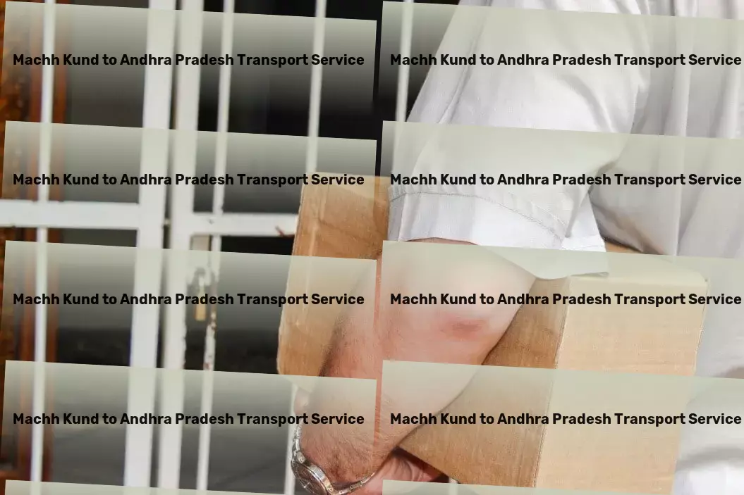 Machh Kund to Andhra Pradesh Transport Dependable and swift transport services across India. - Integrated goods services