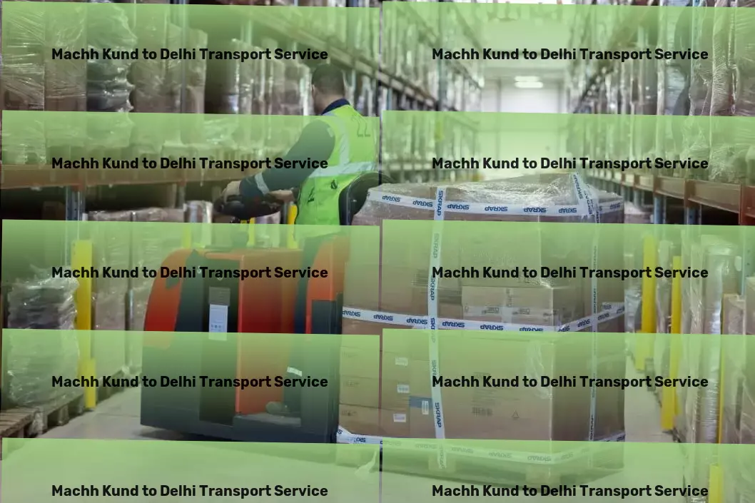 Machh Kund to Delhi Transport Transforming Indian logistics, one delivery at a time! - Professional transport solutions