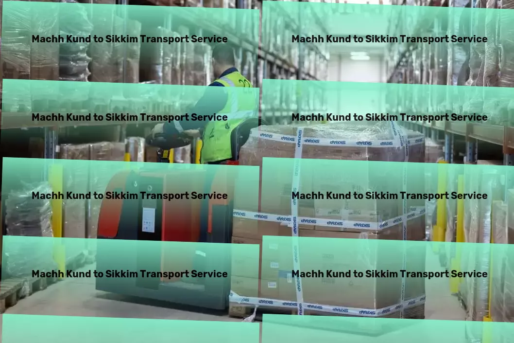 Machh Kund to Sikkim Transport Connecting you to the best in Indian logistic solutions! - National cargo shipment solutions