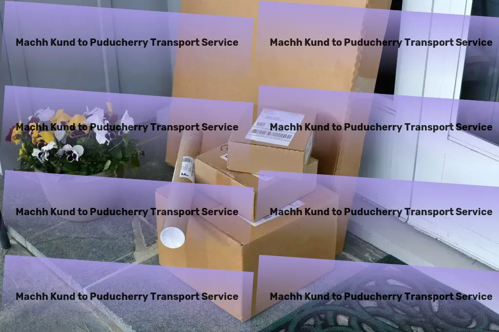 Machh Kund to Puducherry Transport Tailored transport strategies for thriving in India! - Nationwide goods logistics