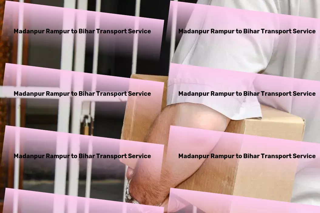 Madanpur Rampur to Bihar Transport Transport excellence within your reach across India! - Direct door delivery