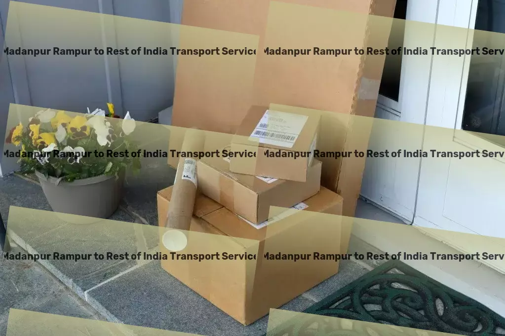 Madanpur Rampur to Rest Of India Transport Enhancing your comfort with smart home innovations! - Citywide goods logistics