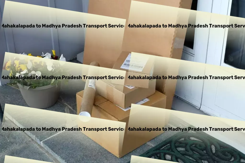 Mahakalapada to Madhya Pradesh Transport A new era of goods transportation efficiency has arrived! - Advanced transport operations