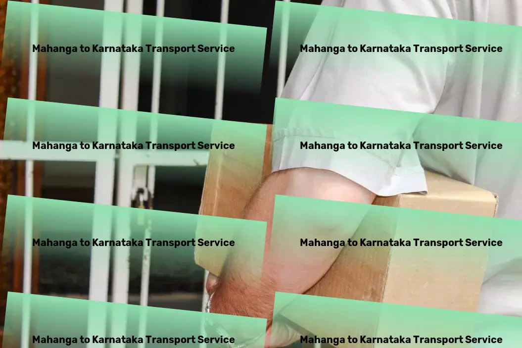 Mahanga to Karnataka Transport India's logistic hurdles, simplified by our expert services! - Delivery service provider