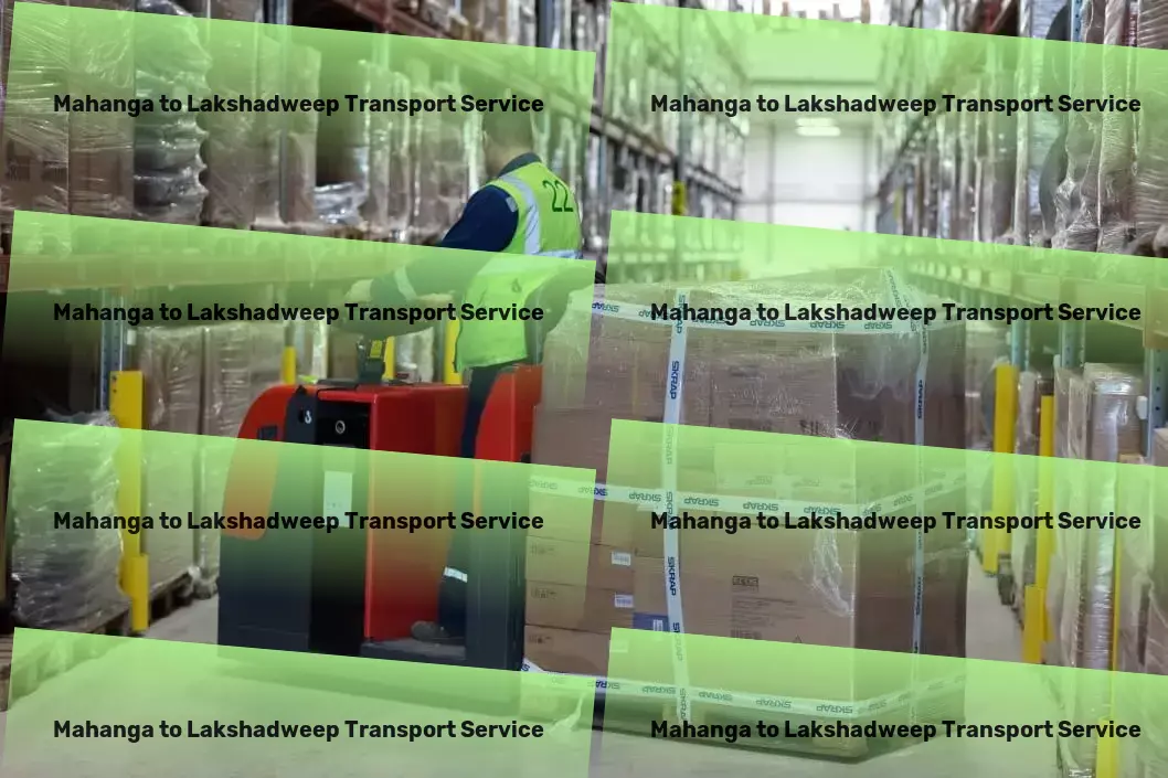 Mahanga to Lakshadweep Transport Large item logistics