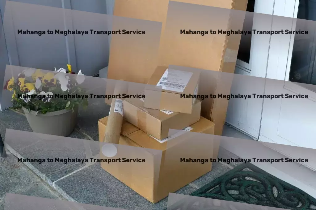 Mahanga to Meghalaya Transport Become a leader in Indian goods movement! - Roadway freight solutions