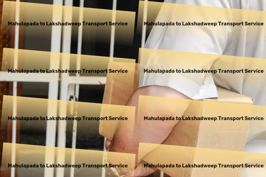 Mahulapada to Lakshadweep Transport Transport consultancy