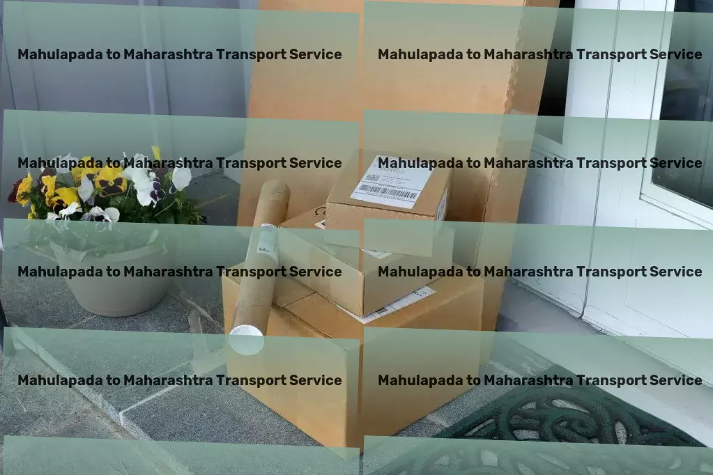 Mahulapada to Maharashtra Transport Driving progress with exceptional transport services in India! - Customized package logistics