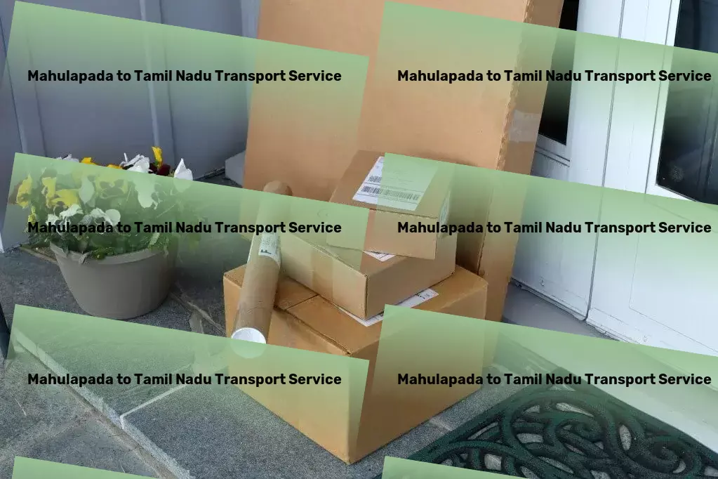 Mahulapada to Tamil Nadu Transport Customized transport operations