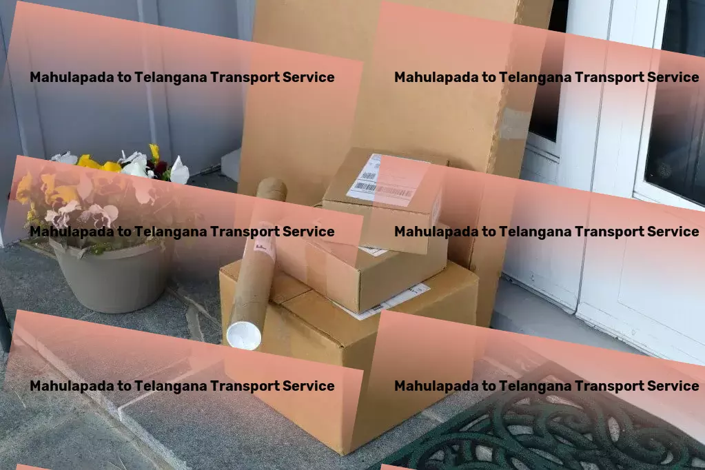 Mahulapada to Telangana Transport Your partner in transforming India's transportation landscape! - High-capacity moving and shipment