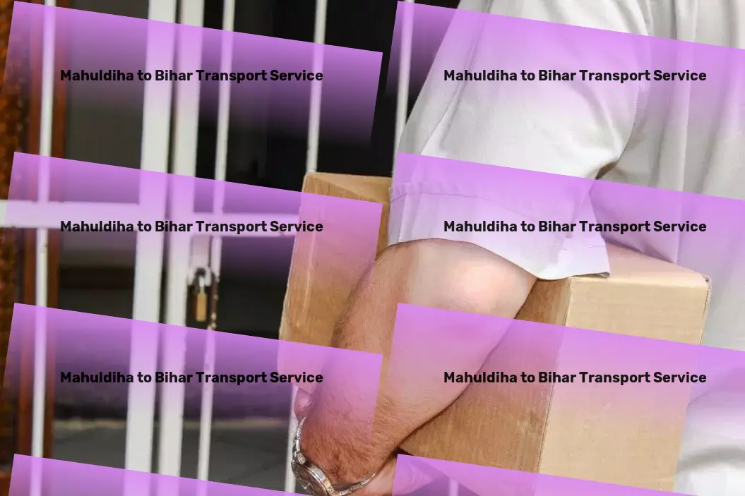 Mahuldiha to Bihar Transport Proven track record in elevating Indian logistics standards! - Inter-city logistics solutions