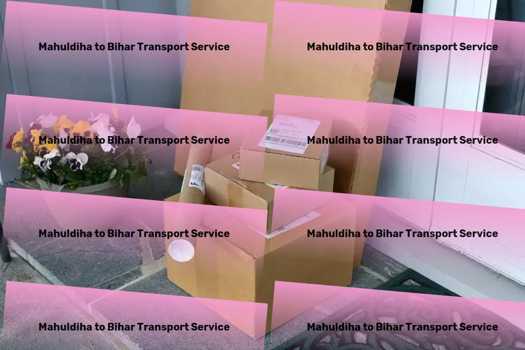 Mahuldiha to Bihar Transport Door-to-door delivery services