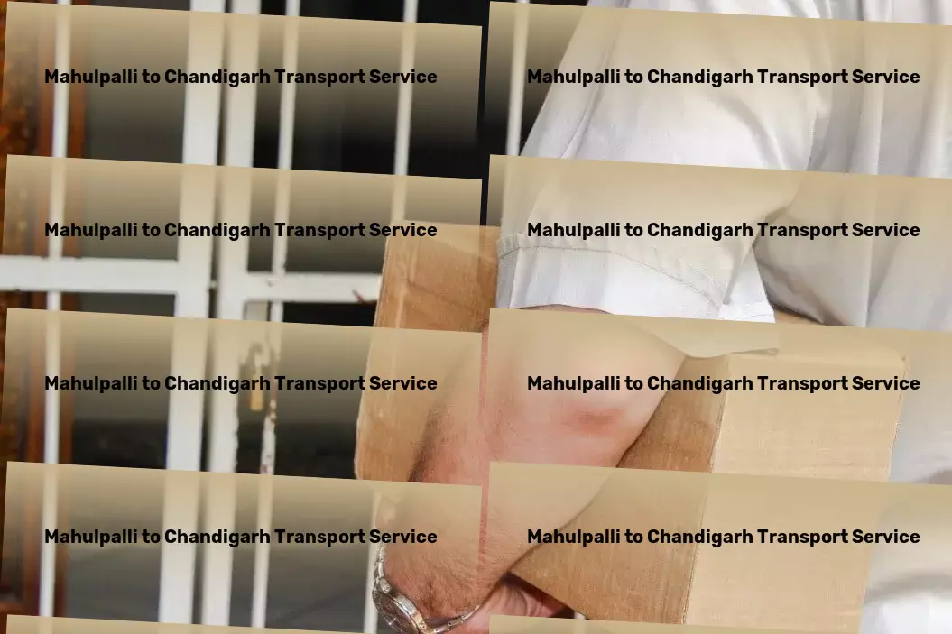 Mahulpalli to Chandigarh Transport Heavy load transport