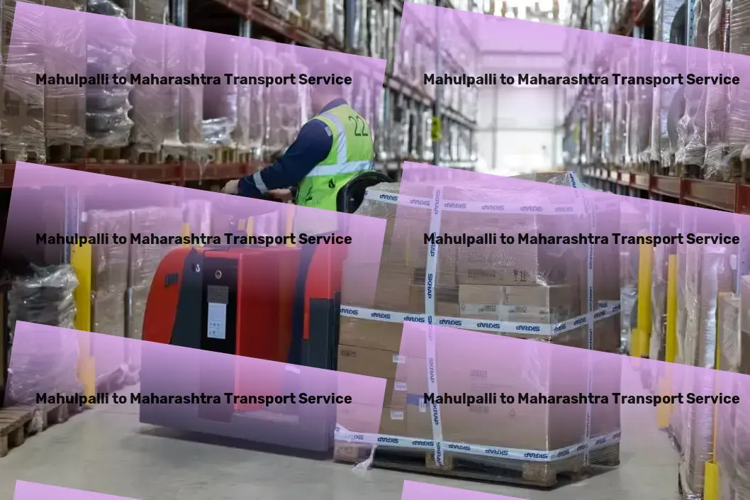 Mahulpalli to Maharashtra Transport Pioneering transport services for a new India! - Integrated goods forwarding