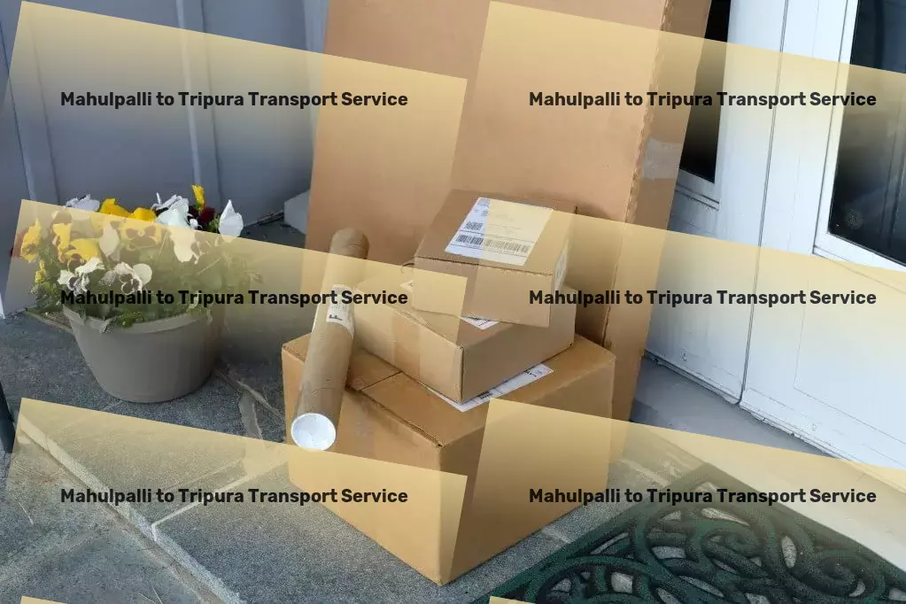 Mahulpalli to Tripura Transport India's pathway to reliable and agile transport solutions! - Moving and storage services