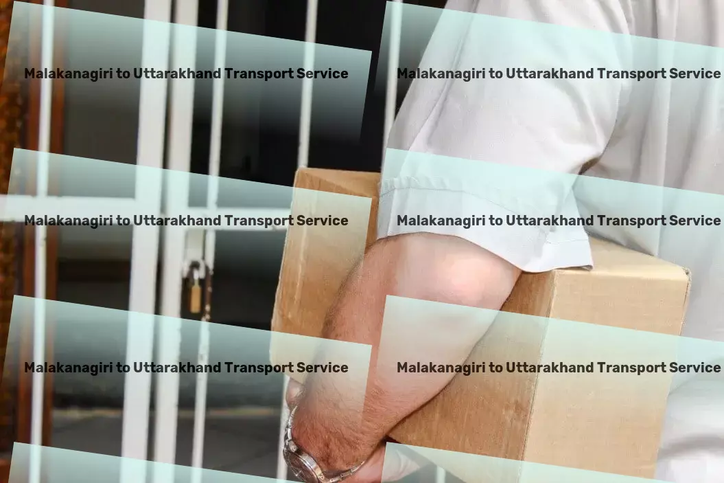 Malakanagiri to Uttarakhand Transport Express logistics services