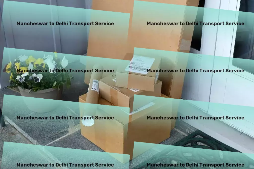 Mancheswar to Delhi Transport Your partner in achieving seamless transportation goals! - Rapid logistics solutions