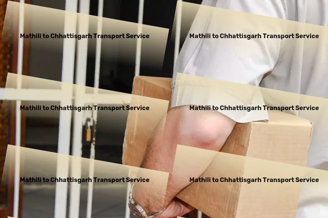 Mathili to Chhattisgarh Transport Transform your transport strategy with our insights in India! - Package transport services