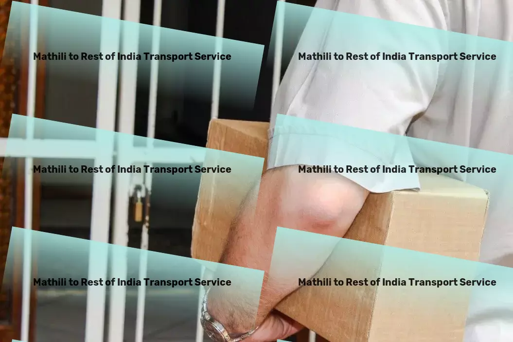 Mathili to Rest Of India Transport Full-scale goods transport