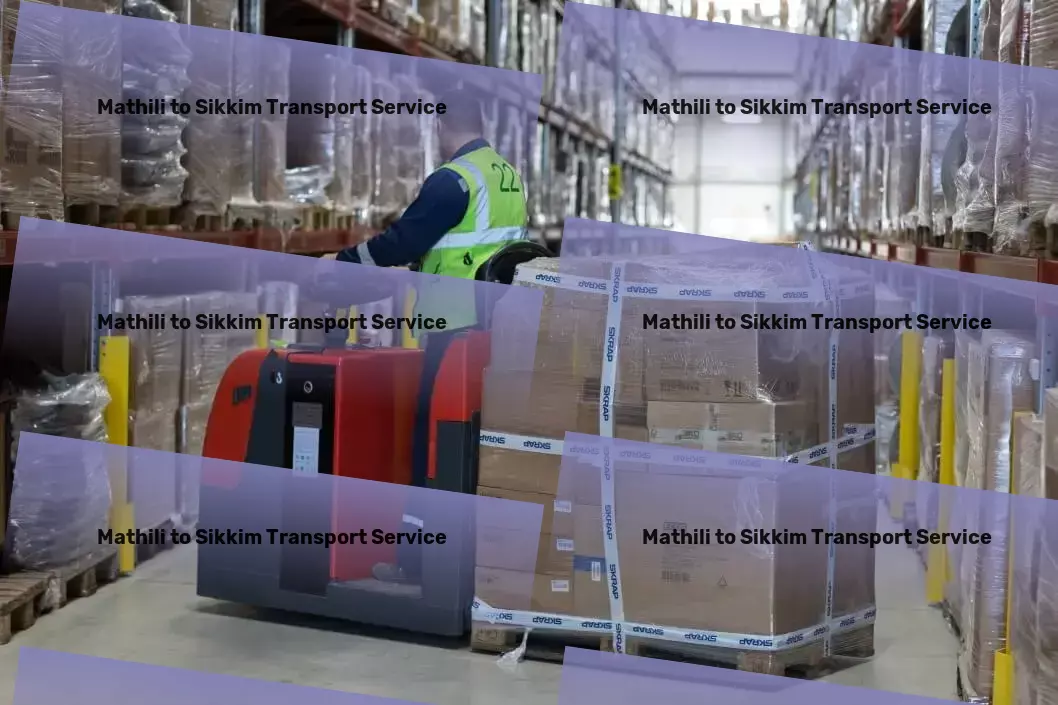 Mathili to Sikkim Transport Logistics made easy, reliable, and efficient across India! - Comprehensive freight transport