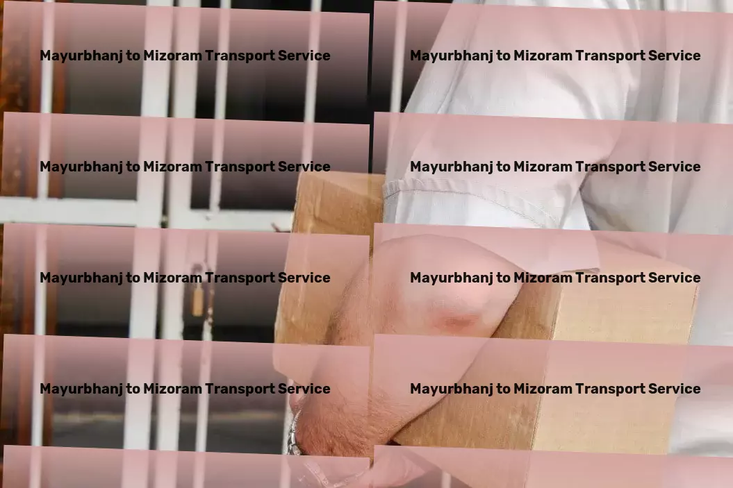 Mayurbhanj to Mizoram Transport Heavy load logistics services