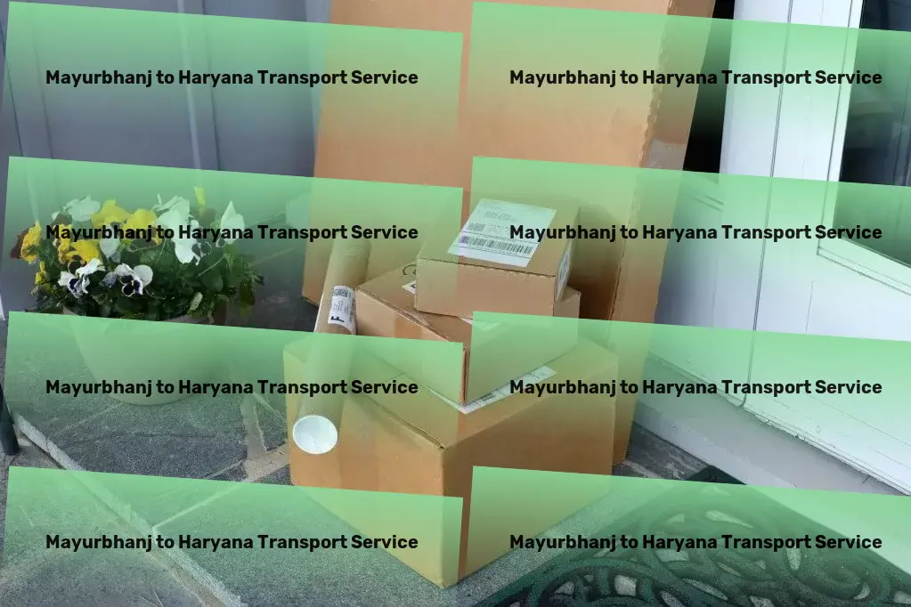 Mayurbhanj to Haryana Transport Your logistics dreams realized within the Indian landscape! - Nationwide freight distribution