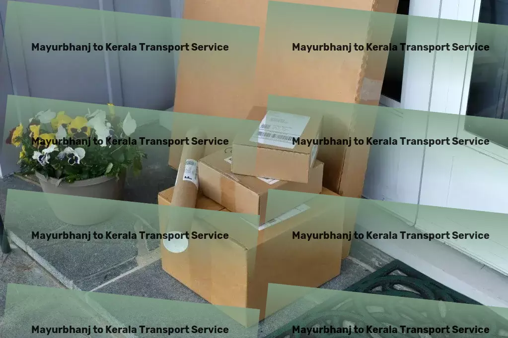 Mayurbhanj to Kerala Transport Empowering your supply chain with reliable Indian logistics! - Package delivery