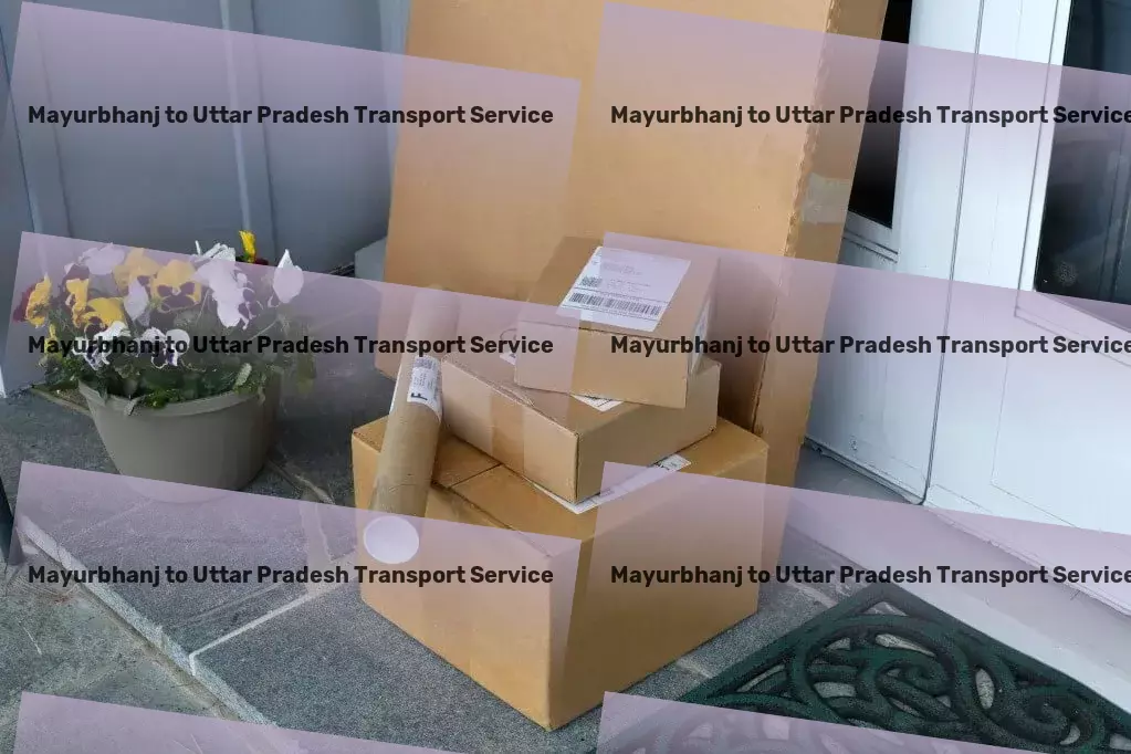 Mayurbhanj to Uttar Pradesh Transport Citywide shipping services