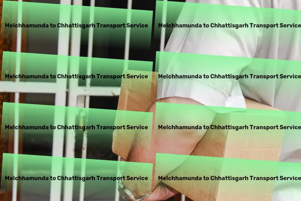 Melchhamunda to Chhattisgarh Transport Secure shipping solutions