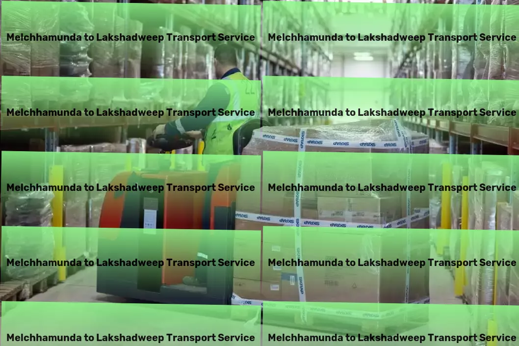 Melchhamunda to Lakshadweep Transport Your solution for a smarter, more connected home. - Long-distance freight coordination